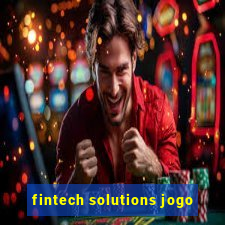 fintech solutions jogo